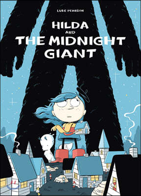 Hilda and the Midnight Giant: Hilda Book 2