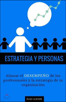 Estrategia y Personas: Gesti?n del desempe?o... y m?s.