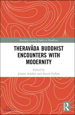 Theravāda Buddhist Encounters with Modernity