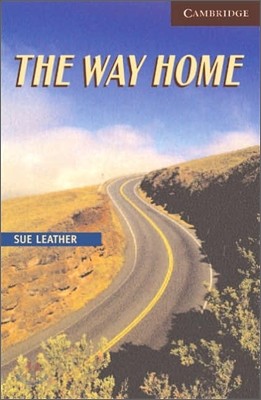 Cambridge English Readers Level 6 : The Way Home (Book & CD)