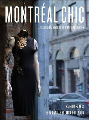 Montréal Chic: A Locational History of Montréal Fashion