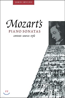 Mozart's Piano Sonatas: Contexts, Sources, Style