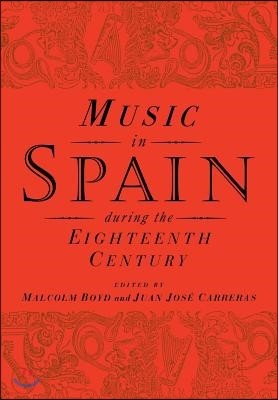 Music in Spain during the Eighteenth Century