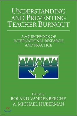 Understanding and Preventing Teacher Burnout