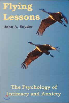 Flying Lessons: The Psychology of Intimacy and Anxiety