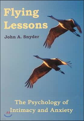 Flying Lessons: The Psychology of Intimacy and Anxiety