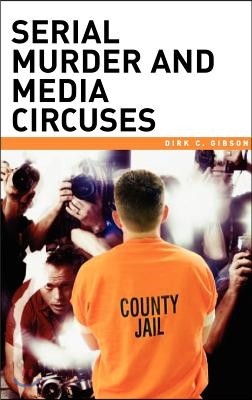 Serial Murder and Media Circuses