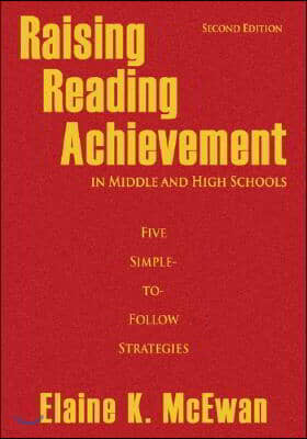 Raising Reading Achievement in Middle and High Schools: Five Simple-to-Follow Strategies