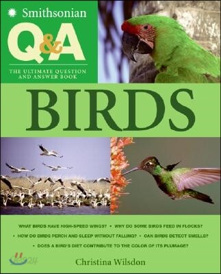Smithsonian Q & A: Birds: The Ultimate Question and Answer Book - 예스24