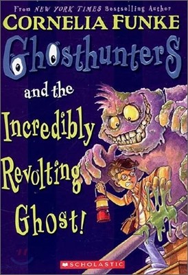 Ghosthunters 1 : And the Incredibly Revolting Ghost!