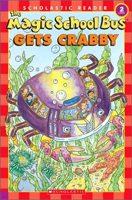 Scholastic Reader Level 2 : The Magic School Bus Gets Crabby