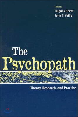The Psychopath: Theory, Research, and Practice
