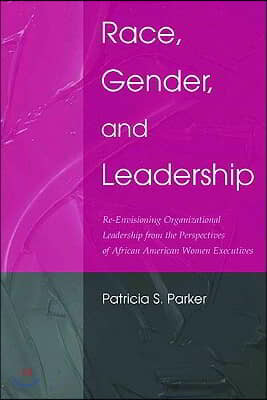 Race, Gender, and Leadership