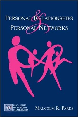 Personal Relationships and Personal Networks