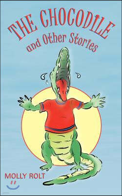 The Chocodile and Other Stories