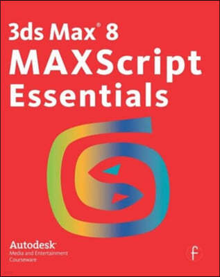 3ds Max 8 MAXScript Essentials