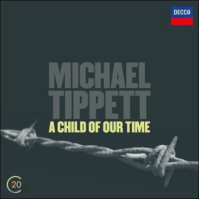 Colin Davis 마이클 티펫: 우리 시대의 아이 (Michael Tippett: A Child Of Our Time)