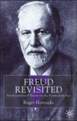 Freud Revisited: Psychoanalytic Themes in the Postmodern Age