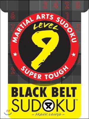 Martial Arts Sudoku(r) Level 9: Black Belt Sudoku(r)