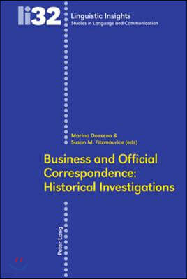 Business and Official Correspondence: Historical Investigations: Historical Investigations