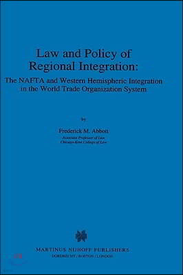 Law And Policy Of Regional Integration, The Nafta And Western Hem