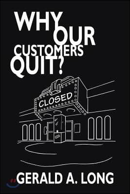 Why Our Customers Quit?