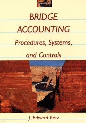 Bridge Accounting: Procedures, Systems, and Controls
