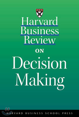 Harvard Business Review on Decision Making