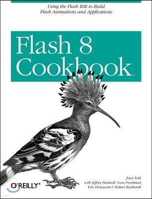 Flash 8 Cookbook: Using the Flash Ide to Build Flash Animations and Applications