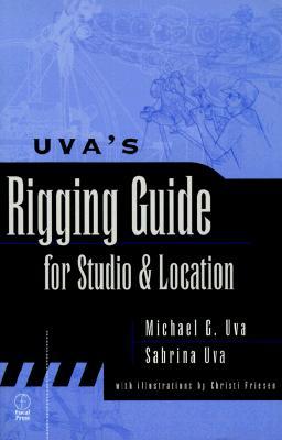 Uva's Rigging Guide for Studio and Location