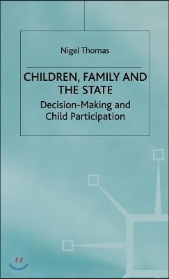 Children, Family and the State: Decision Making and Child Participation