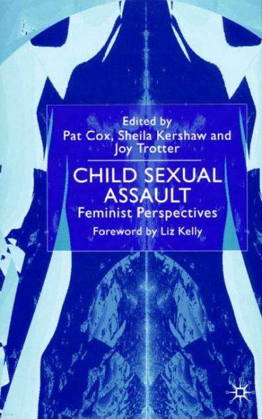 Child Sexual Assault: Feminist Perspectives