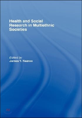 Health and Social Research in Multiethnic Societies