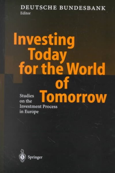 Investing Today for the World of Tomorrow: Studies on the Investment Process in Europe