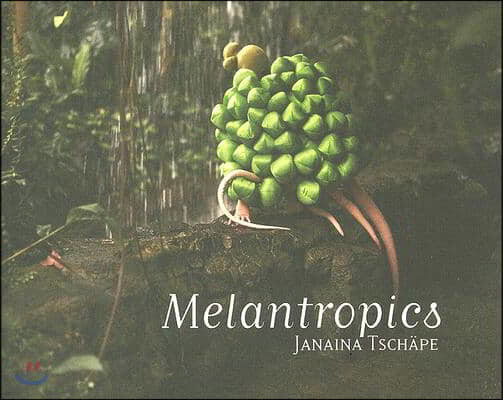 Janaina Tschape: Melantropics