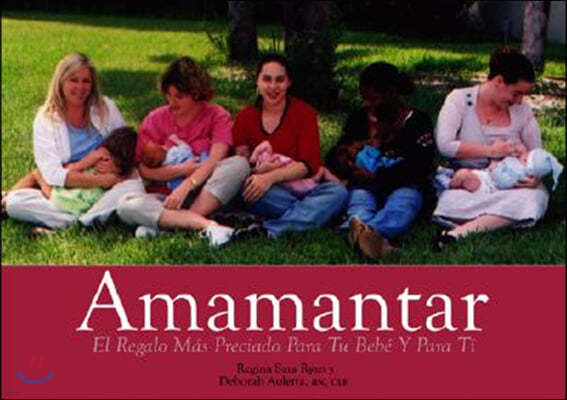 Amamantar: El Regalo Mas Preciado Para Tu Bebe Y Para Ta-