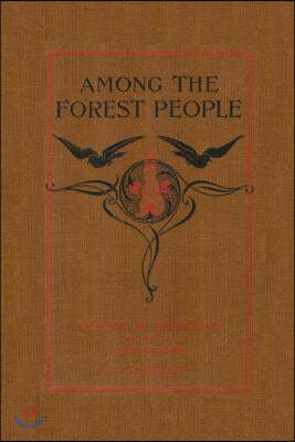 Among the Forest People (Yesterday's Classics)