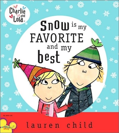 Snow Is My Favorite And My Best
