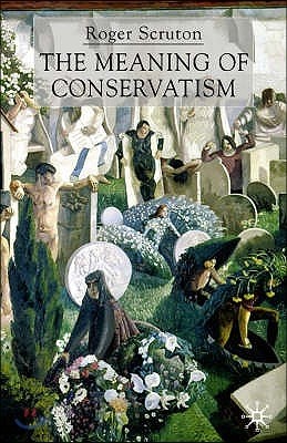 The Meaning of Conservatism