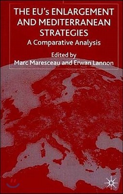 The Eus Enlargement and Mediterranean Strategies: A Comparative Analysis