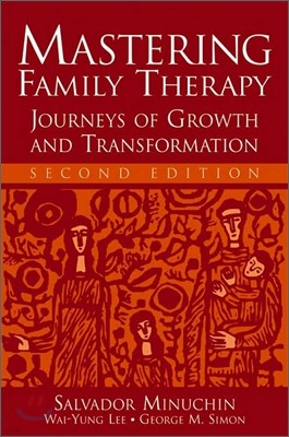 Mastering Family Therapy: Journeys of Growth and Transformation