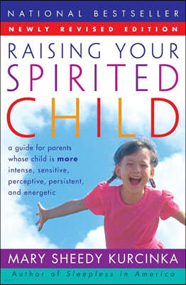 Raising Your Spirited Child Rev Ed (Revised)