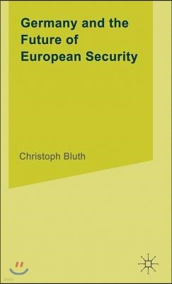 Germany and the Future of European Security