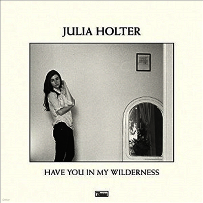 Julia Holter — Have You In My Wilderness 앨범 커버
