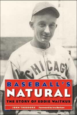 Baseball's Natural: The Story of Eddie Waitkus