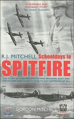 R.J. Mitchell: Schooldays to Spitfire