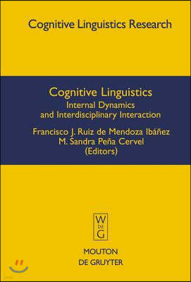Cognitive Linguistics: Internal Dynamics and Interdisciplinary Interaction