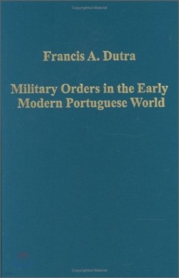 Military Orders in the Early Modern Portuguese World