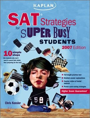 Kaplan SAT Strategies for Super Busy Students : 2007 Edition