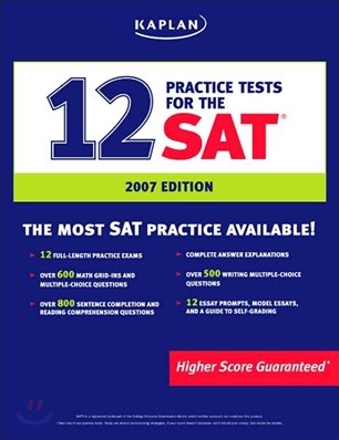 Kaplan 12 Practice Tests for the SAT : 2007 Edition